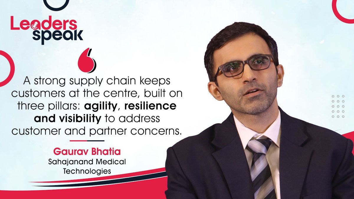 Building resilient medical device supply chains : Gaurav Bhatia | Leaders Speak