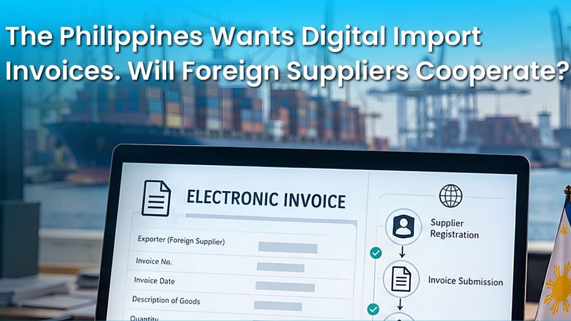 The Philippines Wants Digital Import Invoices. Will Foreign Suppliers Cooperate?