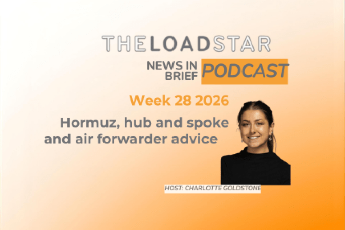 News in Brief Podcast | Week 28 2026 | Hormuz, hub-and-spoke, and air forwarder advice NiB TEMPLATE 2026 (19)